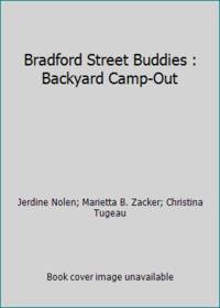 Bradford Street Buddies : Backyard Camp-Out