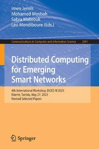 Distributed Computing for Emerging Smart Networks : 4th International Workshop, DiCES-N 2023,...