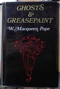 image of Ghosts and Grease Paint; A Story of the Days That Were