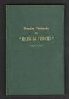 "Douglas Fairbanks in Robin Hood"