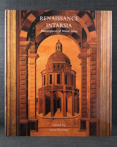Renaissance Intarsia. Masterpieces of Wood Inlay.