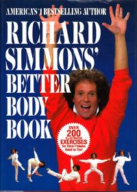 image of Richard Simmons' Better Body Book Over 200 Illustrated Exercises for Total Fitness Head to Toe
