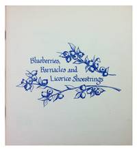 cover of Blueberries, Barnacles and Licorice Shoestrings (Maine poetry & woodcuts)