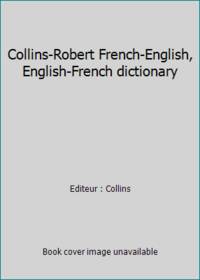 Collins-Robert French-English, English-French dictionary