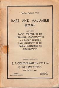 cover of Catalogue XIV. Rare and Valuable Books. Comprising Early printed books, Medicine, Mathematics and Early Science, XVIth Century Books, and many specimens of Early Bookbinding, Bibliography, etc