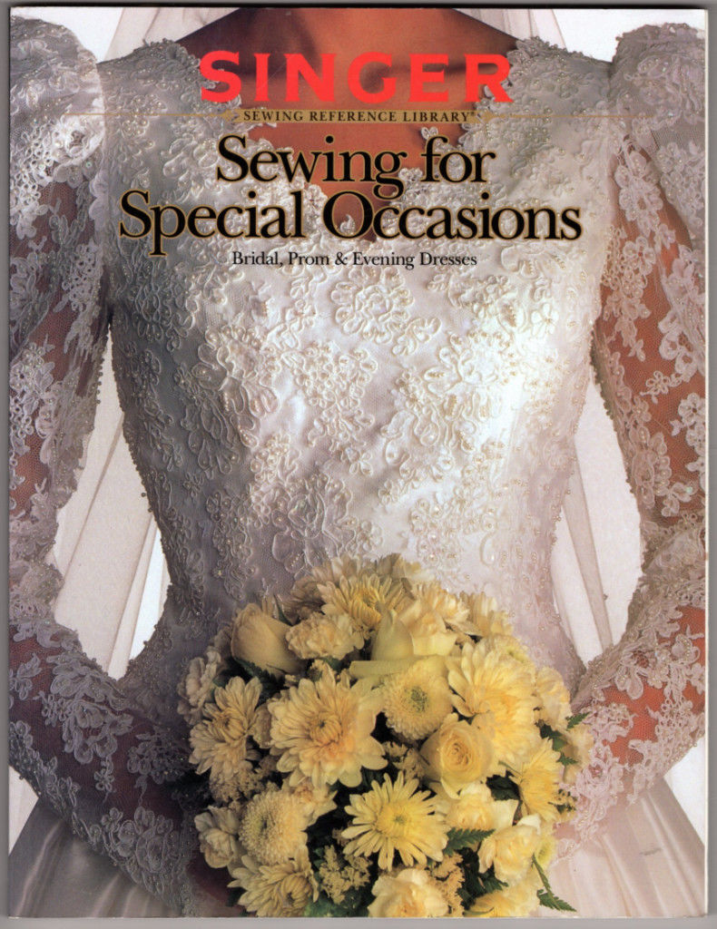 Sewing for Special Occasions: Bridal, Prom & Evening Dresses [Book]