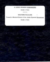 A JUDEO-SPANISH ROMANCERO" AND "WESTERN FOLKLORE: TOWARD A MUSICAL STUDY OF THE JUDEO-SPANISH ROMANCERO