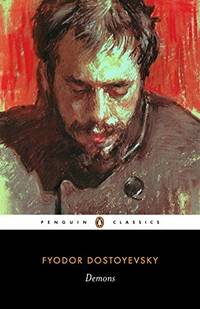 Demons (Penguin Classics) by Fyodor Dostoevsky