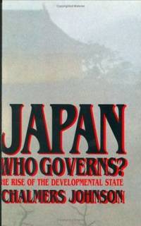 Japan : Who Governs? The Rise of the Developmental State