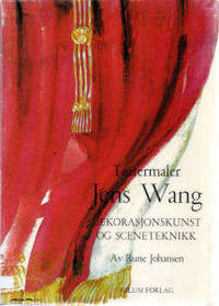 Teatermaler Jens Wang. Dekorasjonskunst og…