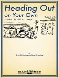 Heading Out on Your Own : 31 Basic Life Skills in 31 Days
