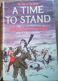 image of A Time To Stand : The Epic of The Alamo