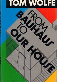 From Bauhaus to Our House