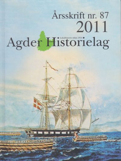 Agder historielag. Årsskrift nr. 87.