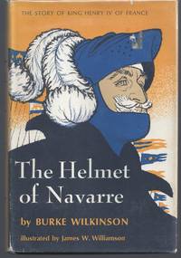 The Helmet of Navarre by Wilkinson, Burke - 1965