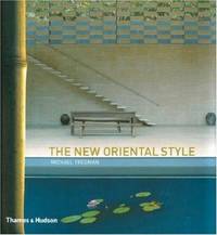 The New Oriental Style: Tradition, Transition, Modern by Freeman, Michael - 2006