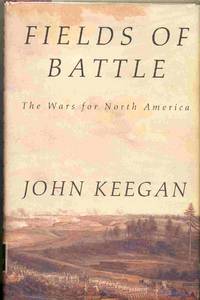 Fields of Battle The Wars for North America