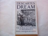 Descartes Dream. The World according to mathematics. by Philip J Davis - Paperback - 2nd Edition - 1988 - from Carmarthenshire Rare Books. (SKU: 120033)