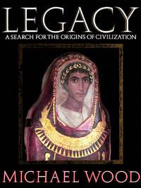 image of Legacy: Search for the Origins of Civilization (Network Books)