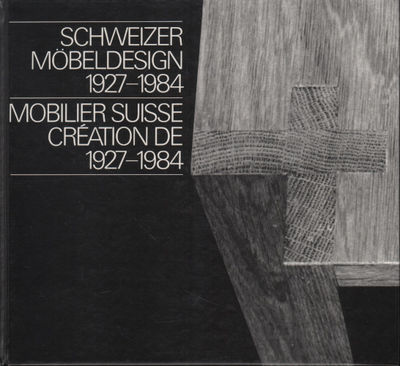 SCHWEIZER MÖBELDESIGN 1927-1984 / MOBILIER SUISSE…