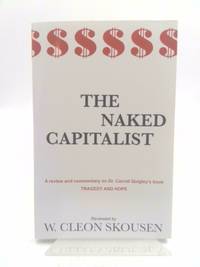 The Naked Capitalist by W. Cleon Skousen - 1970