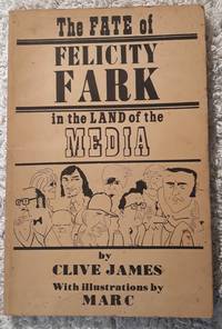 image of The Fate of Felicity Fark in the Land of the Media: A Moral Poem in Rhyming Couplets