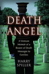 Death Angel : A Vietnam Memoir of a Bearer of Death Messages to Families