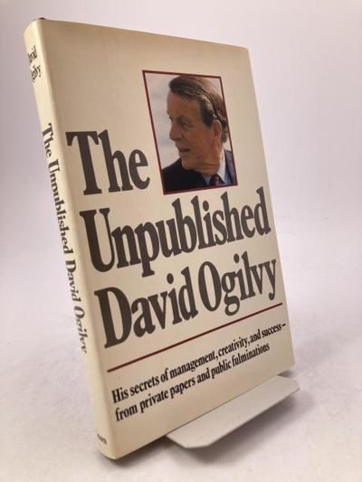 The Unpublished David Ogilvy.