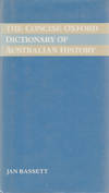 The Concise Oxford Dictionary of Australian History.
