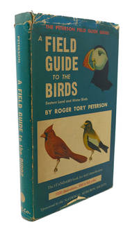 A FIELD GUIDE TO THE BIRDS :  Giving Field Marks of all Species Found East  of the Rockies