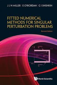 Fitted Numerical Methods For Singular Perturbation Problems: Error Estimates In The Maximum Norm...