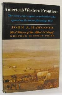 America´s Western Frontiers. The Exploration and…
