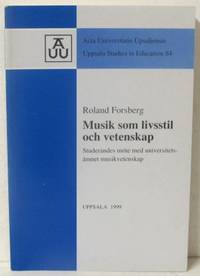 Musik som livsstil och vetenskap. Studerandes…