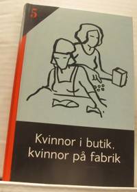Kvinnor i butik, kvinnor på fabrik. Tio…