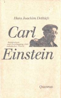Carl Einstein. Konstruktion und Zerschlagung…