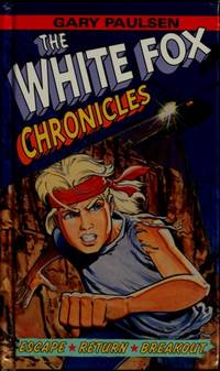 The White Fox Chronicles: Escape, Return, Breakout