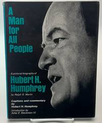 A Man for All People; A Pictorial Biography of Hubert H. Humphrey. signed.
