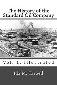 cover of The History of the Standard Oil Company (Vol. 1, Illustrated)