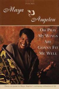 cover of Oh Pray My Wings Are Gonna Fit Me Well : Poems