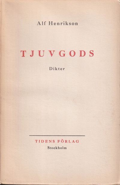 Tjuvgods. Dikter. [Utg. av] Tidens Förlag.