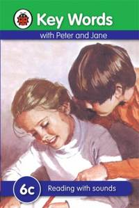 Key Words with Peter and Jane #6 Reading with Sounds Series C