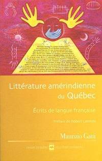 image of Littérature amérindienne du Québec. Écrits de langue française