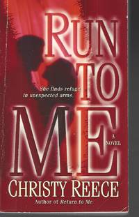 Run to Me: A Novel (Last Chance Rescue) by Christy Reece - Paperback - 2009-06-23 - from Vada's Book Store (SKU: 1901260003)