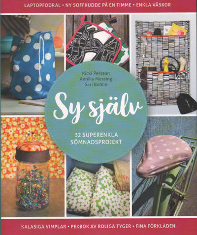 SY SJÄLV. 32 superenkla sömnadsprojekt.