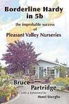 Borderline Hardy in 5b: the improbable success of Pleasant Valley Nurseries