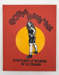 Gotta Have &#039;Em: Portraits of Women by Robert Crumb - 2003