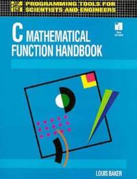 C Mathematical Function Handbook Programming Tools for Engineers and Scientists