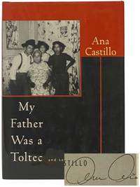 My Father Was a Toltec, and Selected Poems