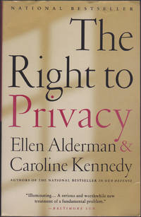 The Right To Privacy by Ellen Aldermann; Caroline Kennedy - 1997