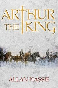 Arthur the King: A Romance